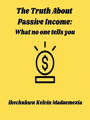 cover image of The Truth About Passive Income
